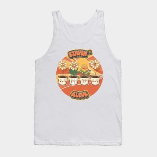 Mothers day plant  lover groovy sarcastic funny quote Stayin alive Tank Top